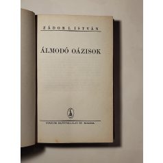 Zádor I. István: Álmodó oázisok