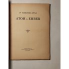 Schroeder Attila, Dr.: Atom és ember