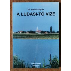 Szőllösi Gyula, Dr.: A Ludasi-tó vize