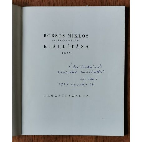Borsos Miklós szobrászművész kiállítása 1957 (Dedikált)