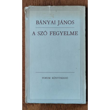 Bányai János: A szó fegyelme