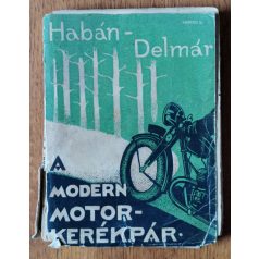   Habán Jenő - Delmár Walter: A modern motorkerékpár (1936)
