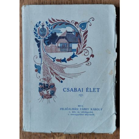 Felsőalmási Fábry Károly: Csabai élet (1924)