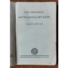   Luigi Pirandello: Mattia Pascal két élete (Első kiadás, védőborítóval)