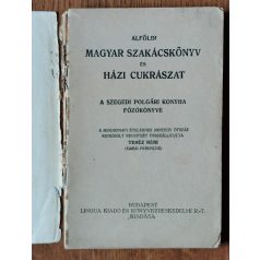   Garai Ferencné Teréz néni: Alföldi magyar szakácskönyv és házi cukrászat
