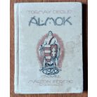Tormay Cecile: Álmok. A M. O. V. E. [Magyar Országos Véderő Egylet] 1920. évi naptára részére írta – –.