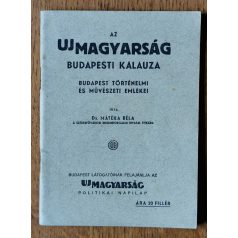 Mátéka Béla, Dr.: Az Uj Magyarság budapesti kalauza