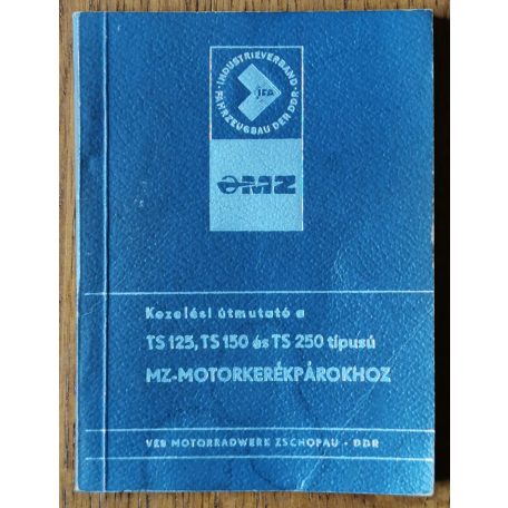 Kezelési útmutató a TS 125, TS 150 és TS 250 típusú MZ-motorkerékpárokhoz