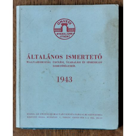 Általános ismertető Magyarország üdülési, nyaralási és sportolási lehetőségeiről 1943