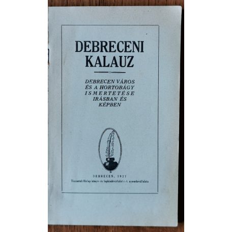 Pálfy József (szerk.): Debreceni kalauz