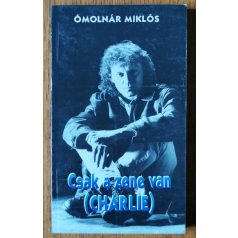 Ómolnár Miklós: Csak a zene van (Charlie)