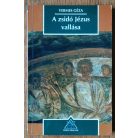 Vermes Géza: A zsidó Jézus vallása