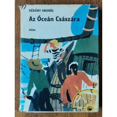 Dékány András: Az Óceán Császára 
