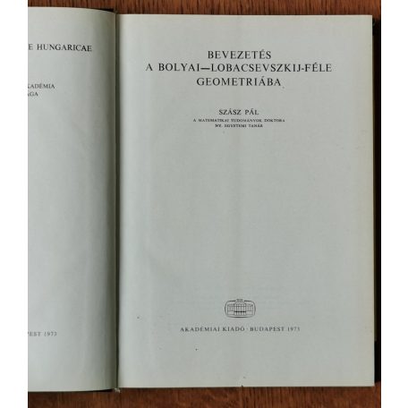 Szász Pál: Bevezetés a Bolyai-Lobacsevszkij-féle geometriába