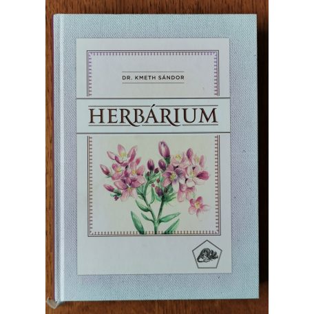 Kmeth Sándor, Dr.: Herbárium (Dedikált)