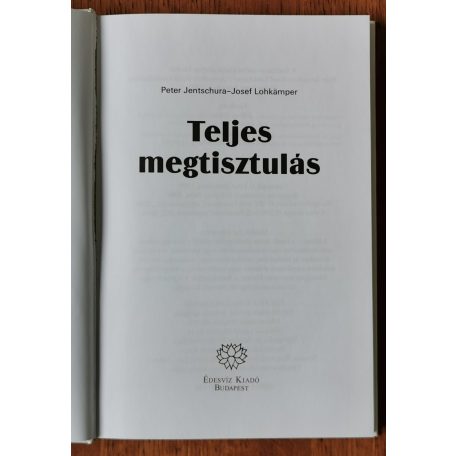 Peter Jentschura – Josef Lohkämper: Teljes megtisztulás 