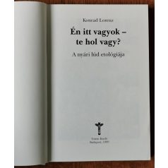   Konrad Lorenz: Én itt vagyok – Te hol vagy? – A nyári lúd etológiája