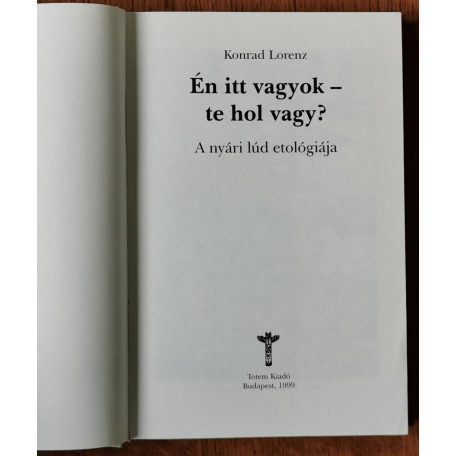Konrad Lorenz: Én itt vagyok – Te hol vagy? – A nyári lúd etológiája