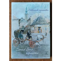   Zórád Ernő - Fazekas István: Tabán – A lebontott romantika