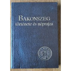   Ujváry Zoltán (szerk.): Bakonszeg története és néprajza