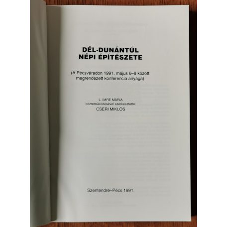 Cseri Miklós (szerk.): Dél-Dunántúl népi építészete