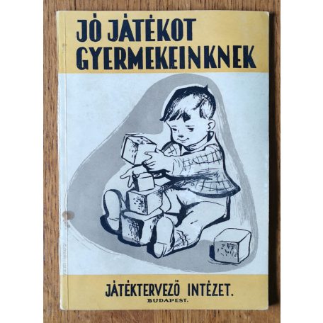 Kabai Zoltánné, Dr.: Jó játékot gyermekeinknek