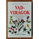 Grey-Wilson, Christopher: Vadvirágok (Határozó kézikönyvek)
