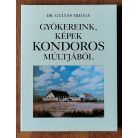 Gulyás Mihály, Dr.: Gyökereink, képek Kondoros múltjából (Dedikált)