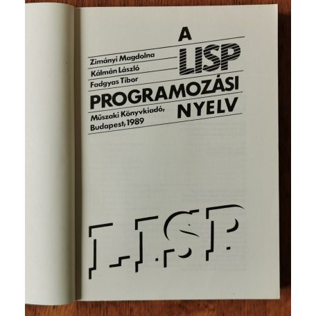 Zimányi – Kálmán – Fadgyas: A LISP programozási nyelv
