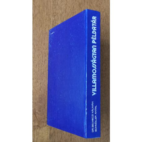 Selmeczi Kálmán, Dr. – Schnöller Antal: Villamosságtan Példatár