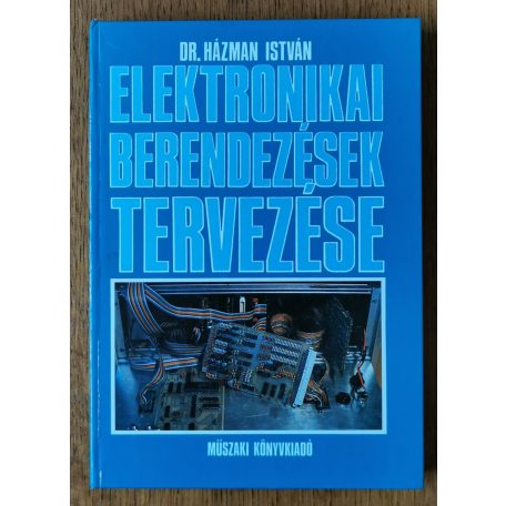 Házman István, Dr.: Elektronikai berendezések tervezése