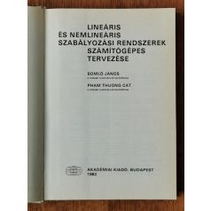   Somló János - Pham Thuong Cat: Lineáris és nemlineáris szabályozási rendszerek számítógépes tervezése