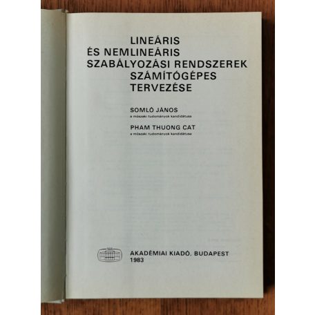 Somló János - Pham Thuong Cat: Lineáris és nemlineáris szabályozási rendszerek számítógépes tervezése