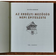 Gilyén Nándor: Az erdélyi Mezőség népi építészete 