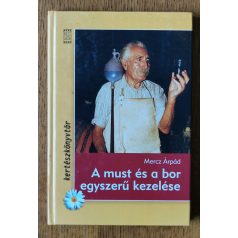 Mercz Árpád: A must és a bor egyszerű kezelése