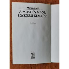 Mercz Árpád: A must és a bor egyszerű kezelése