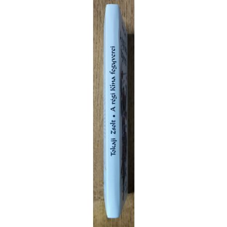 Tokaji Zsolt: A régi Kína fegyverei