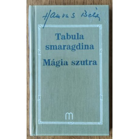 Hamvas Béla: Tabula Smaragdina / Mágia szutra