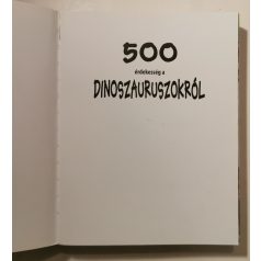 500 érdekesség a dinoszauruszokról