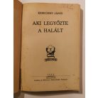Kerecseny János: Aki legyőzte a halált