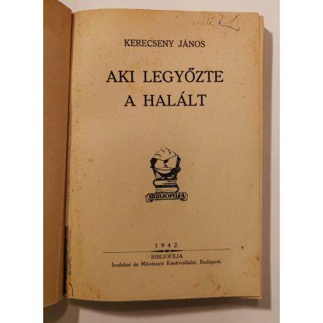 Kerecseny János: Aki legyőzte a halált