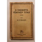 H. G. Wallace: A dadaista fénykép titka