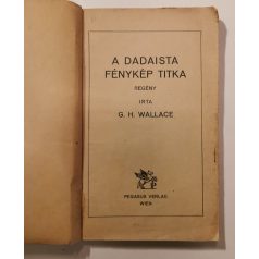 H. G. Wallace: A dadaista fénykép titka
