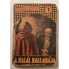 Spencer Walls: A halál balladája (1. kiadás)