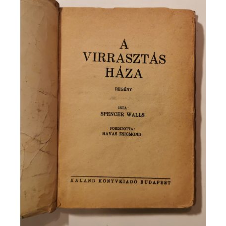 Spencer Walls: A virrasztás háza (1. kiadás)