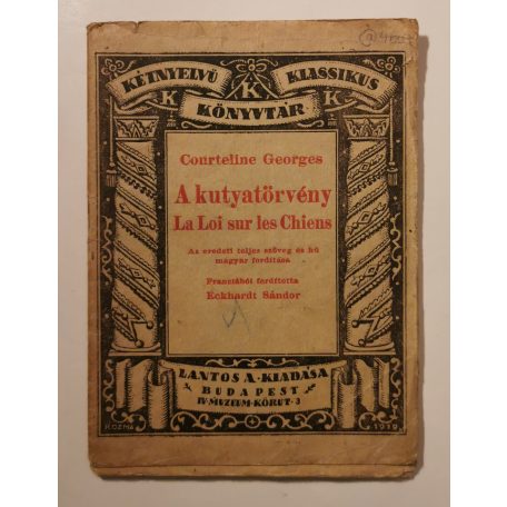 Georges Courteline: A kutyatörvény / La loi sur les chiens (Kétnyelvű Klassikus Könyvtár 35.)