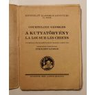 Georges Courteline: A kutyatörvény / La loi sur les chiens (Kétnyelvű Klassikus Könyvtár 35.)