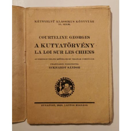 Georges Courteline: A kutyatörvény / La loi sur les chiens (Kétnyelvű Klassikus Könyvtár 35.)