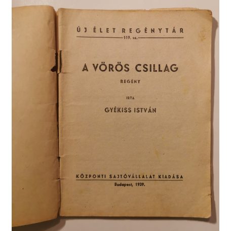 Gyékiss István: Vörös csillag (Új Élet Regénytár 119.)