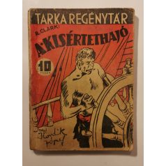R. Clark: A kisértethajó (Tarka regénytár)